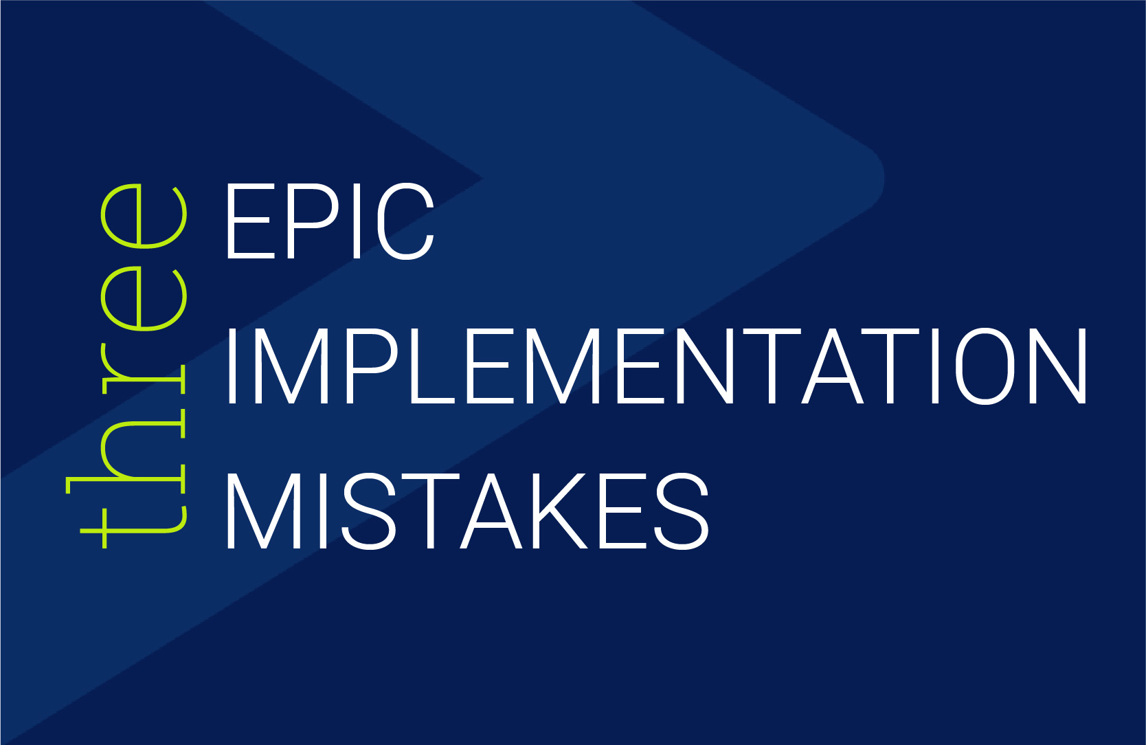 3 Common Epic Implementation Mistakes Made By Hospitals Ensemble 